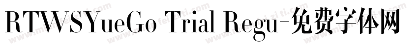 RTWSYueGo Trial Regu字体转换